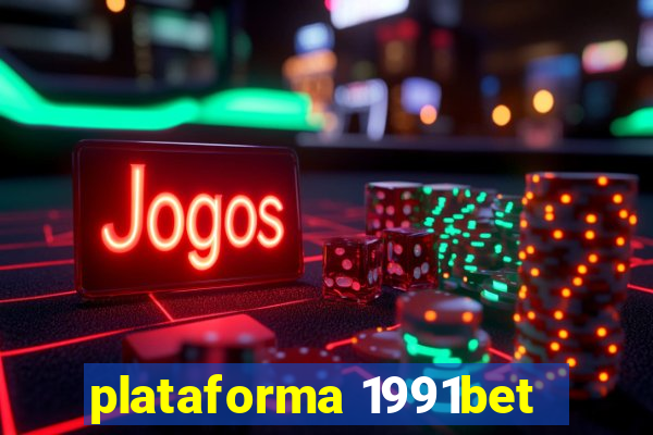 plataforma 1991bet